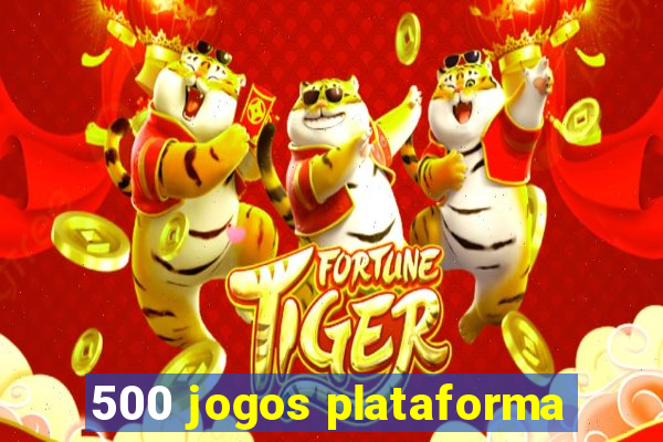 500 jogos plataforma